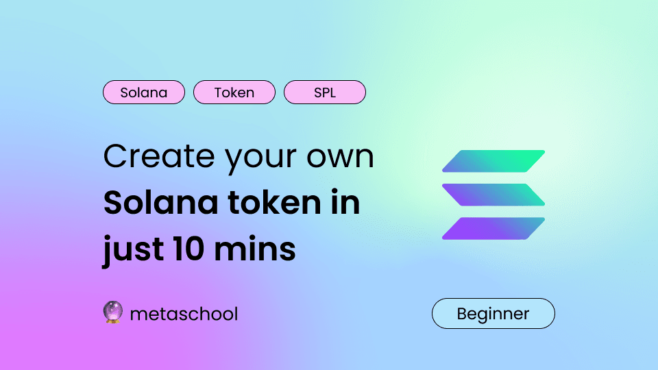 Create your own Solana token in just 10 mins