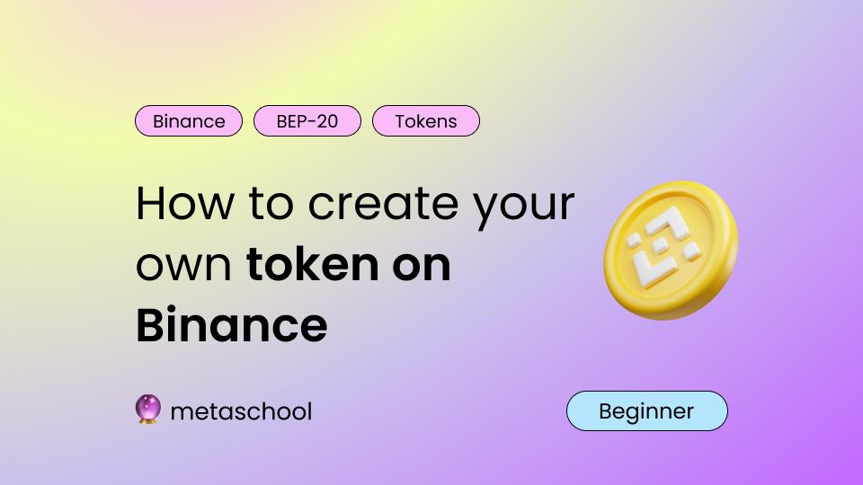 How to create your own token on Binance