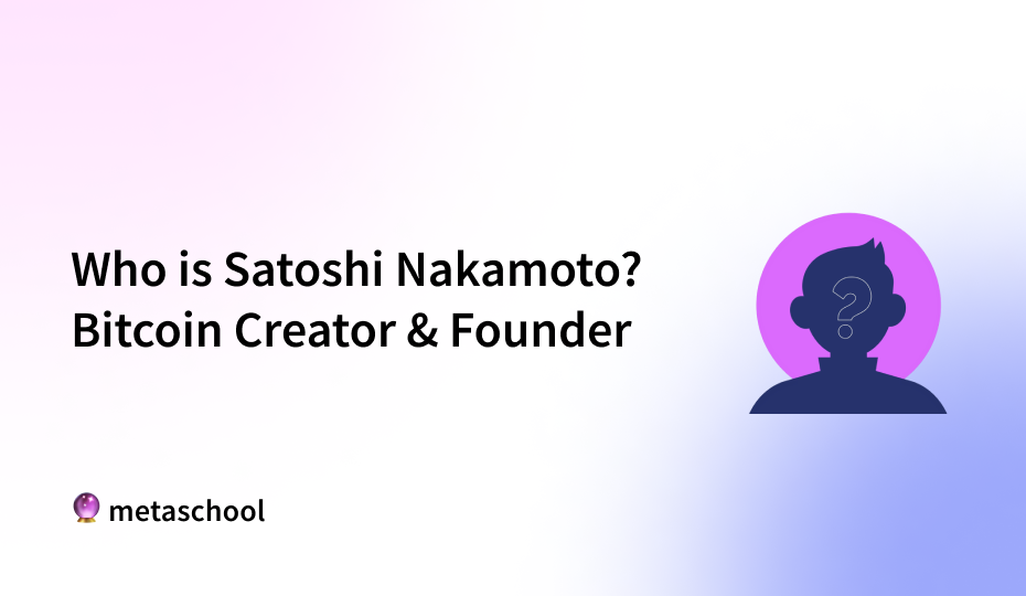 Who is Satoshi Nakamoto? Bitcoin Creator & Founder - cover image