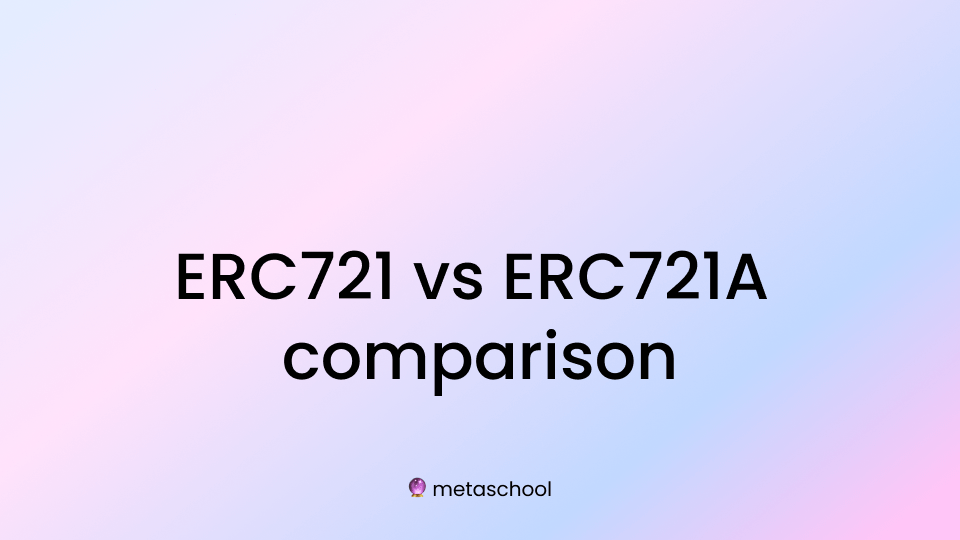 ERC721 Vs ERC721A: Batch Minting NFTs, Explained