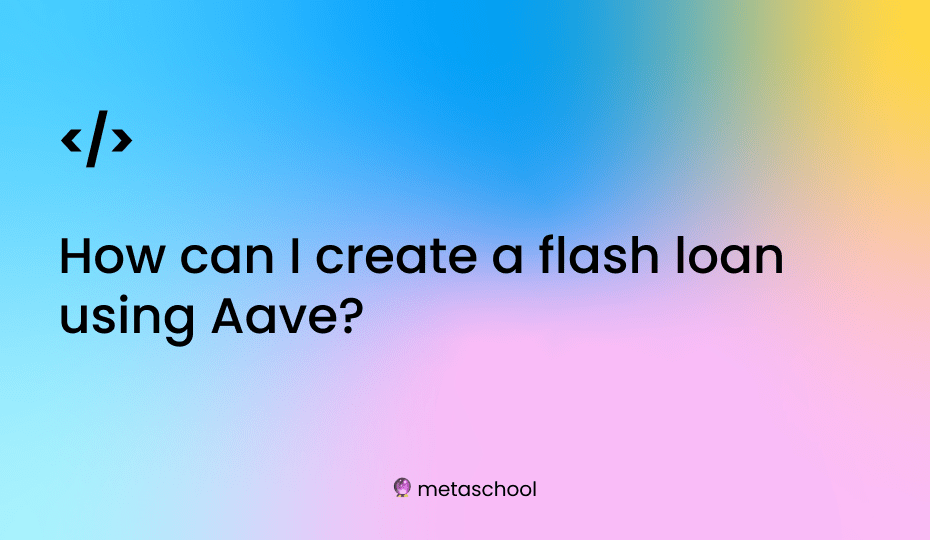 how to create a flash loan on Aave question card