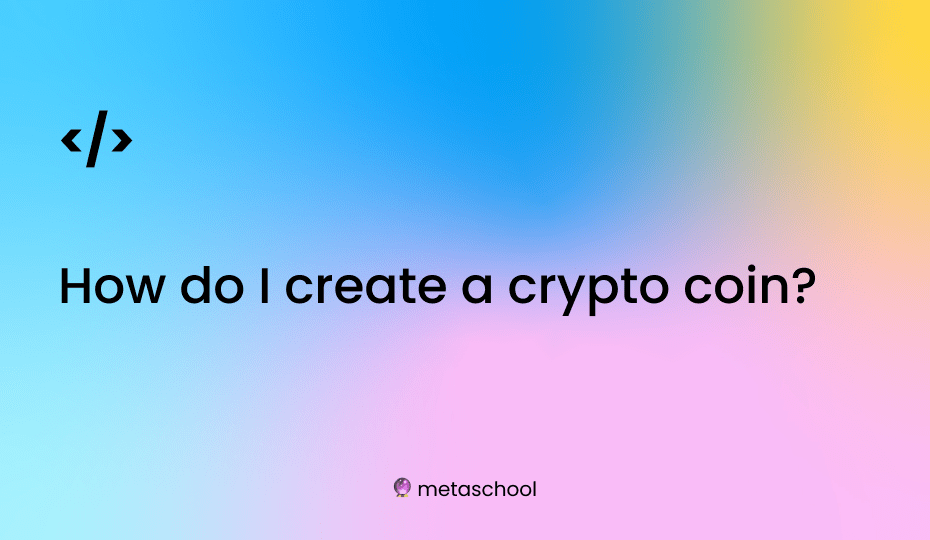 learn how to create a crypto coin