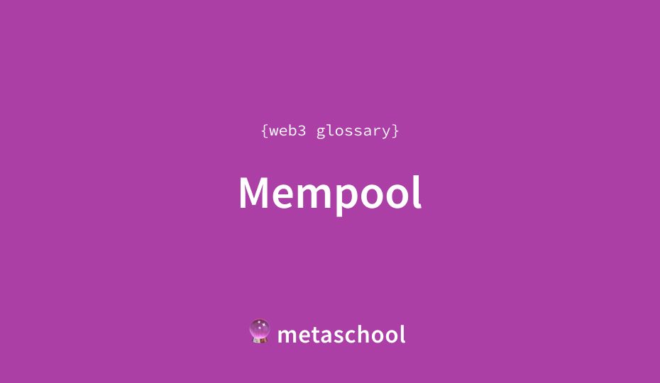 mempool meaning crypto glossary article cover
