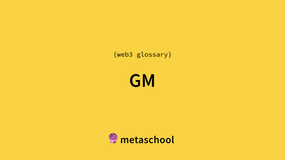 gm-meaning-origin-uses-web3-glossary