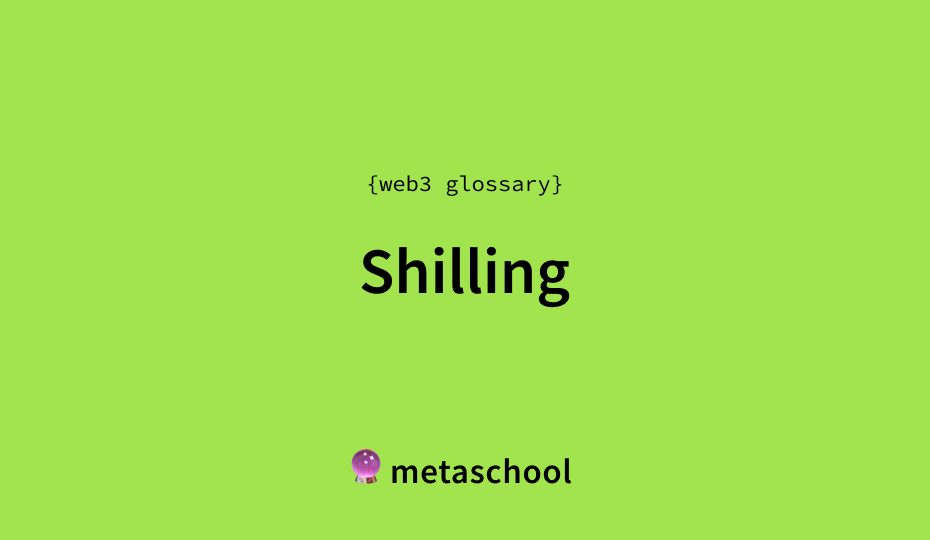 Shilling Definition Examples Risks Web3 Glossary