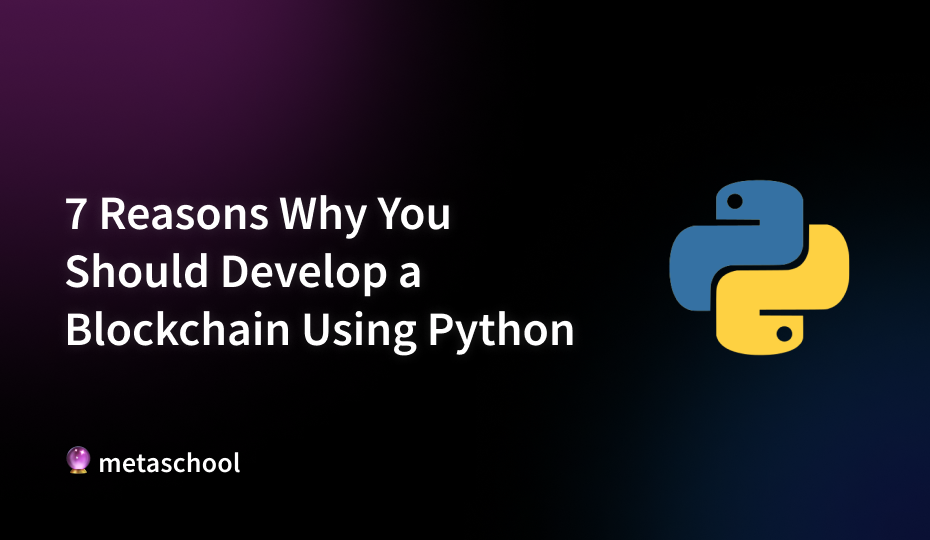 7 Reasons Why You Should Develop a Blockchain Using Python - cover image