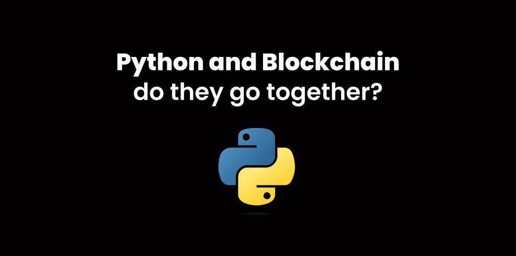 python blockchain logo. text saying do python and blockchain go together?