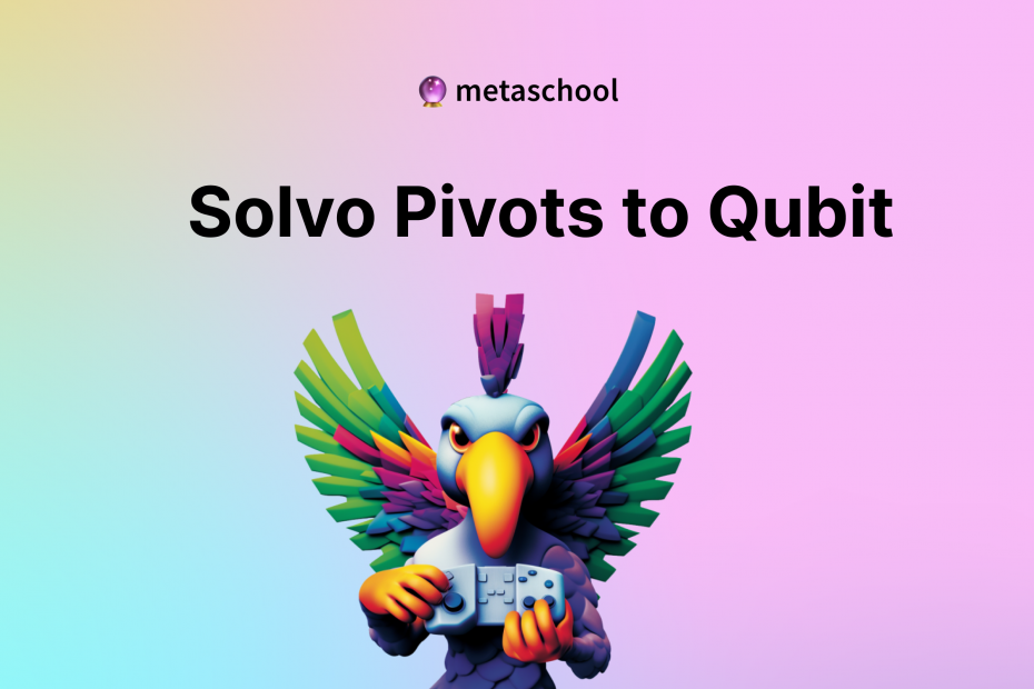 solvo-pivots-to-web3-gaming-qubit-metaschool