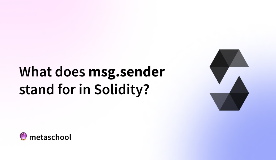 What does "msg.sender" stand for in Solidity? - cover image