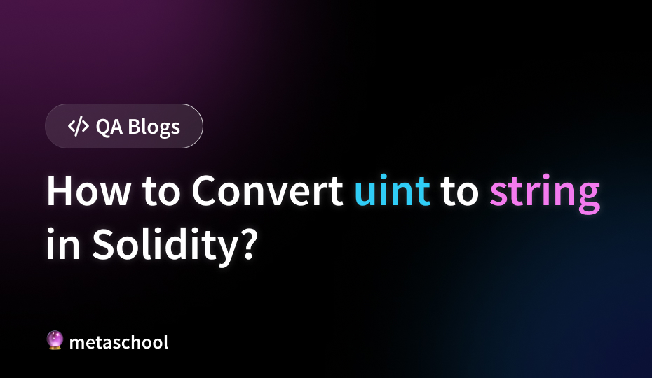 How To Convert uint To string in Solidity