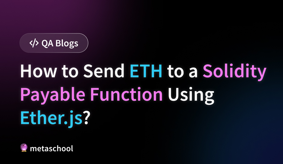 How to Send ETH to a Solidity Payable Function Using Ether.js
