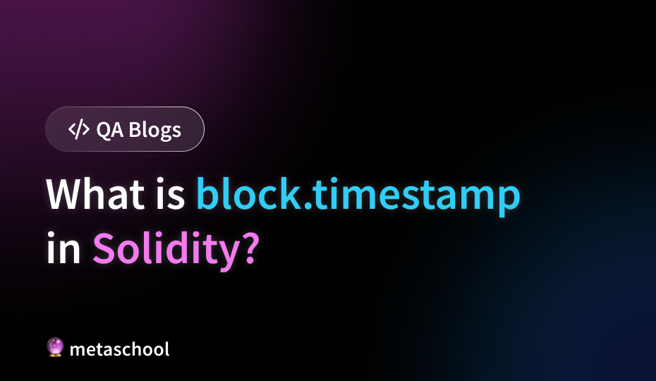 What is block.timestamp in solidity