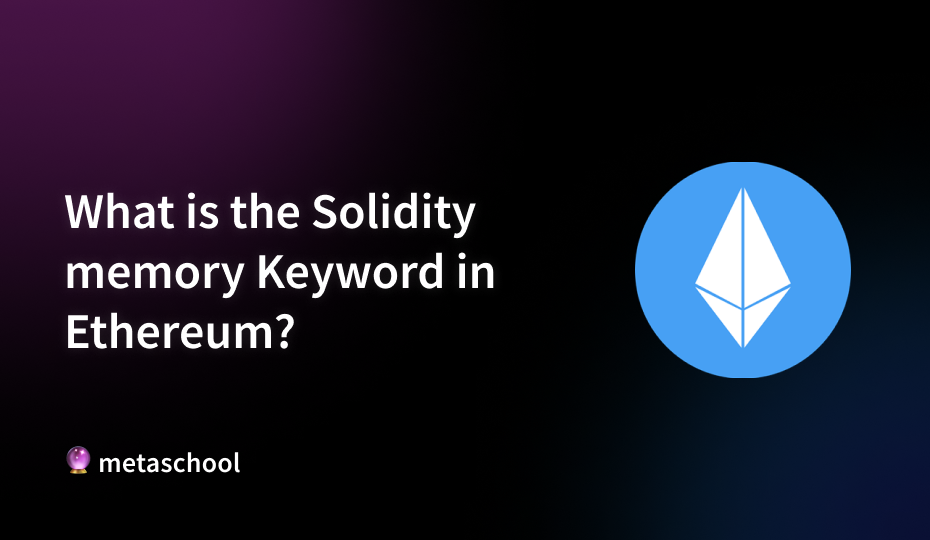 What is the purpose of the "memory" keyword in Solidity Ethereum?- cover image