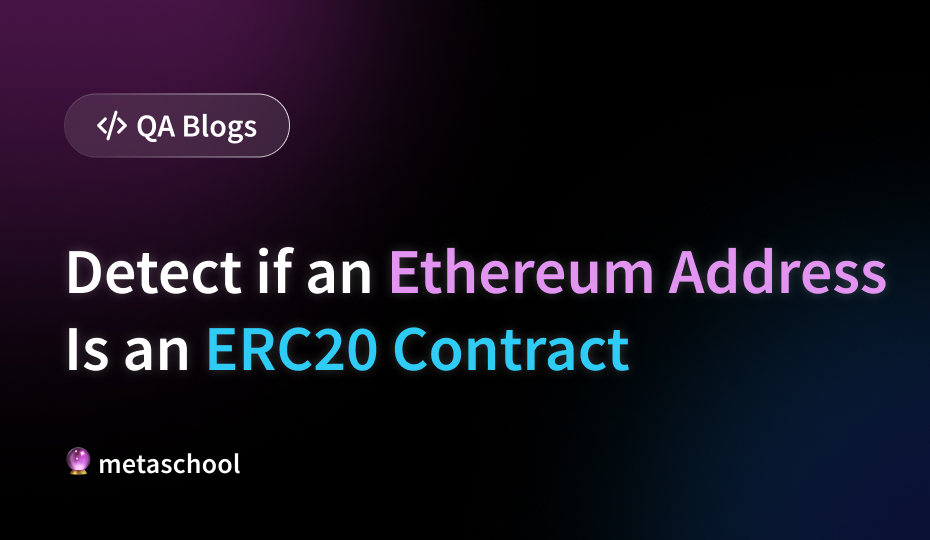 Detect if an Ethereum Address Is an ERC20 Contract