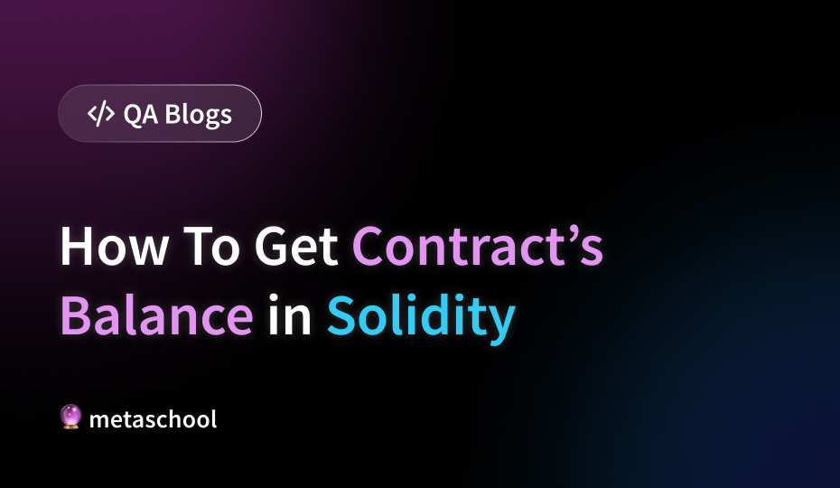 How To Get Contract’s Balance in Solidity