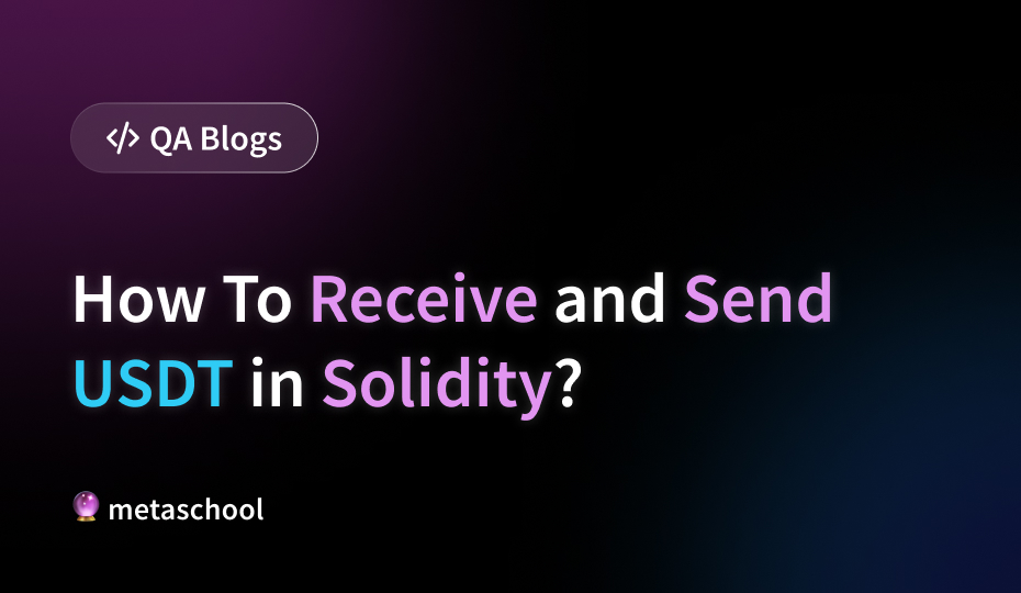 How To Receive and Send USDT in Solidity