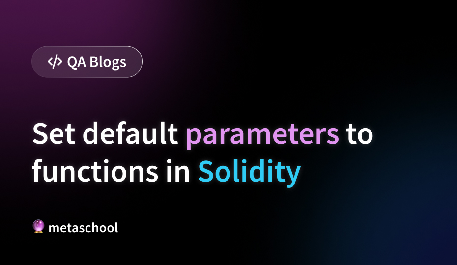 Set default parameters to functions in Solidity