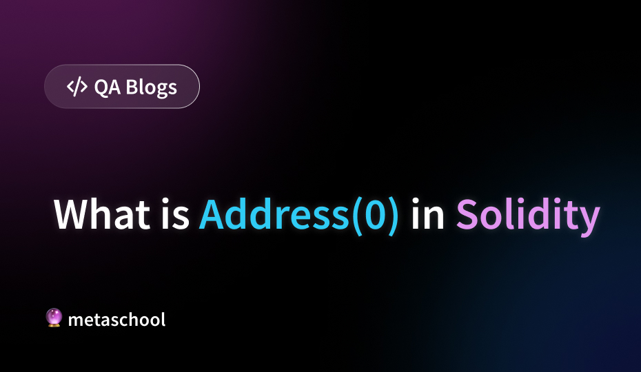 What is Address(0) in Solidity