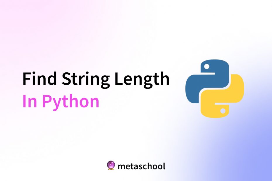 How to Use Python String Length