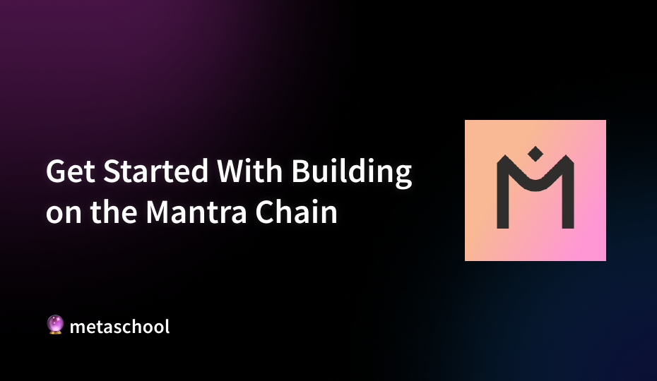 Mantra Chain Developer Guide — Get Started With Building on Mantra - cover image