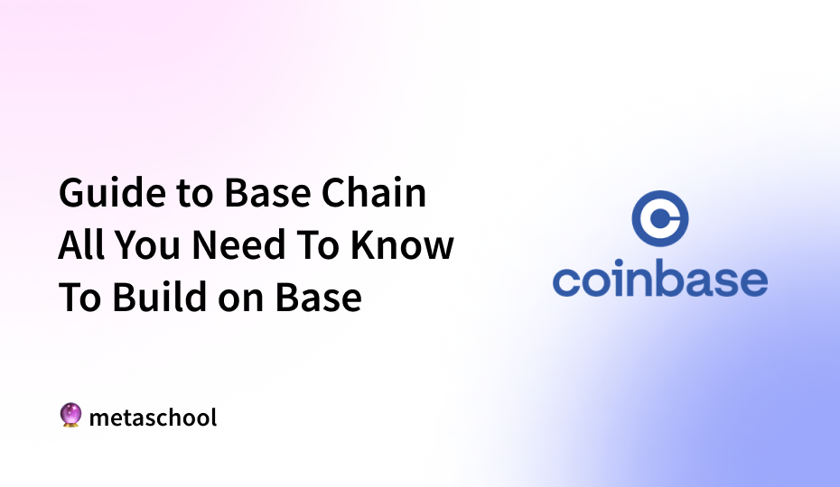 Guide to Base Chain: All You Need To Know To Build on Base - cover image