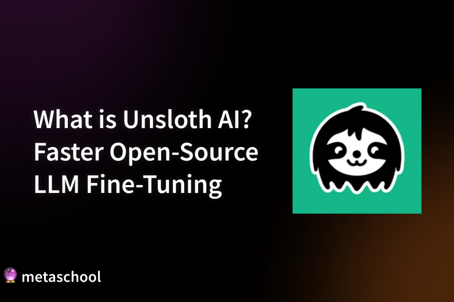 What is Unsloth AI? Faster Open-Source LLM Fine-Tuning - cover image