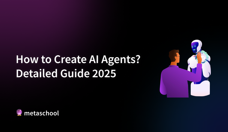 How to Create AI Agents? Detailed Guide 2025 - cover image