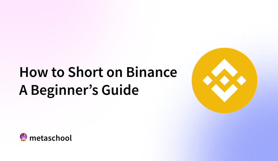 How to Short on Binance: A Beginner’s Guide - cover image