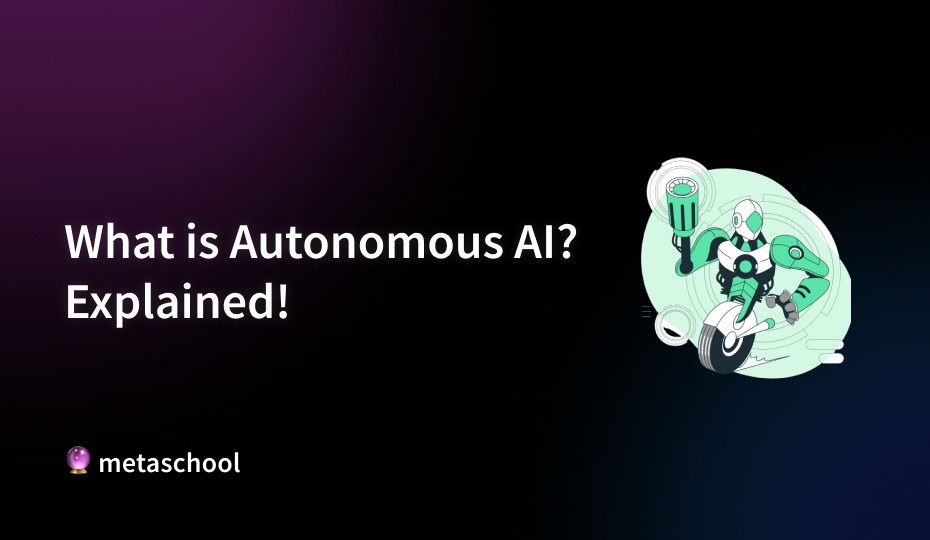 What is Autonomous AI? Explained! - cover image